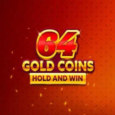 64 Gold Coins Hold and Win